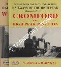 Scenes from the Past - Railways of the High Peak: Whaley Bridge to Friden / Onwards to Cromford and High Peak Junction by JONES, N. & BENTLEY, J.M. 